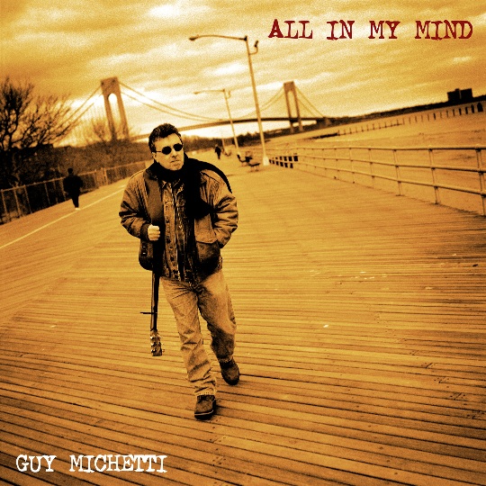 Guy Michetti - All In My Mind